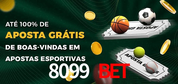 8099 BET Ate 100% de Aposta Gratis